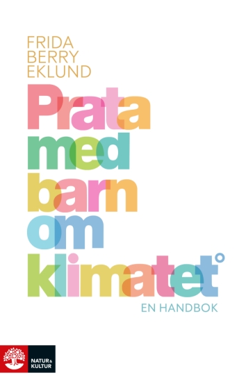 Prata med barn om klimatet : en handbok i gruppen Barn & Baby / Leksaker hos Familjekortet Sverige AB (10093_3860)